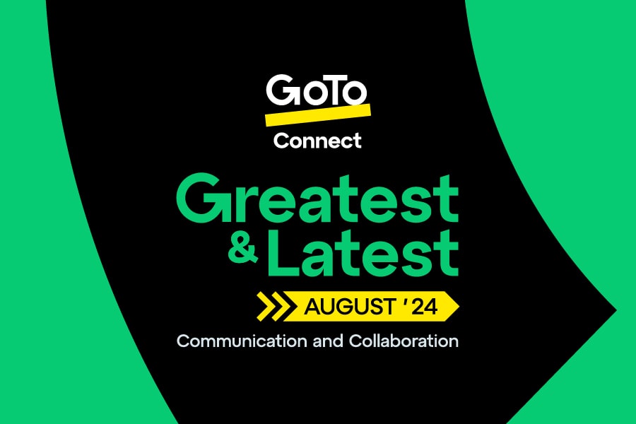 Lo mejor y más reciente del ámbito de las comunicaciones y la colaboración de GoTo Connect en agosto de 2024.