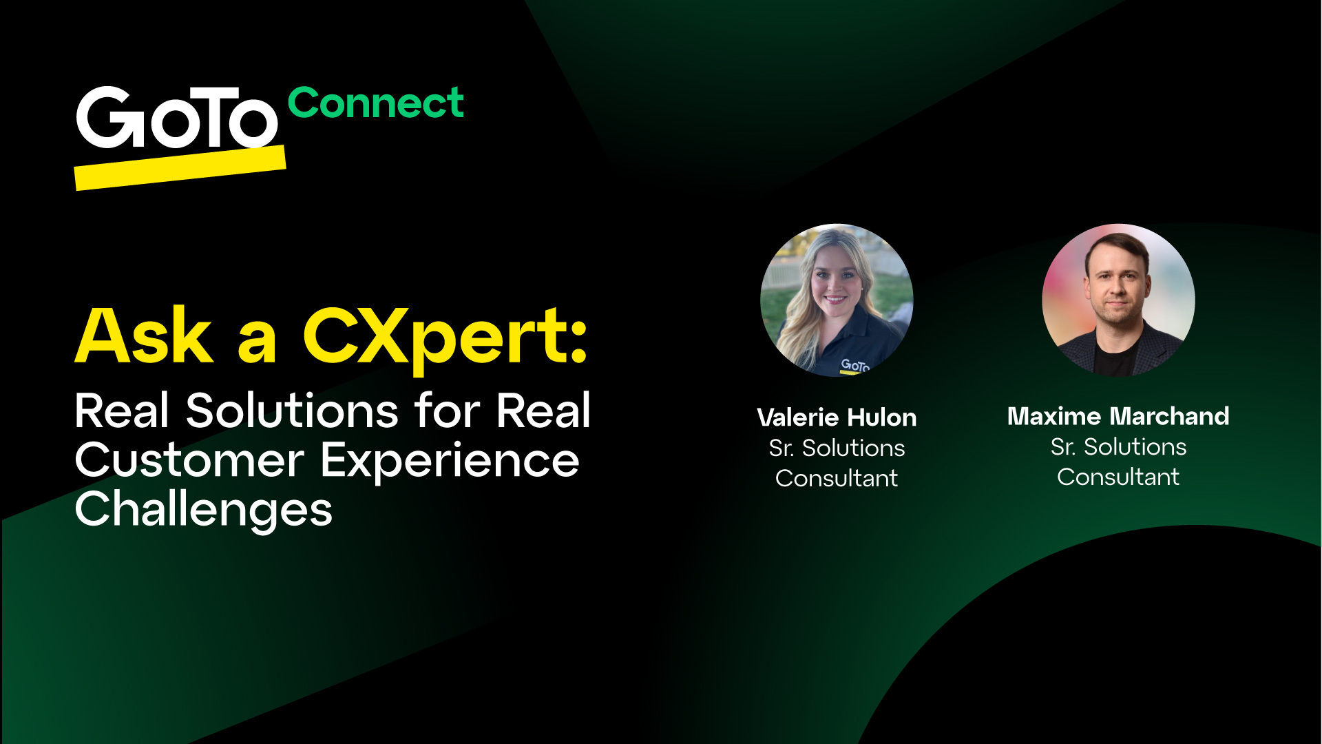 Ask a CXpert: Real Solutions for Real Customer Experience Challenges